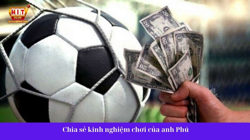 Anh Phú và kinh nghiệm trong chơi kèo penalty hiệu quả