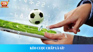 Kèo cược chấp là gì?